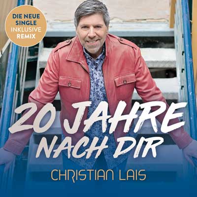 Christian Lais - 20 Jahre nach Dir