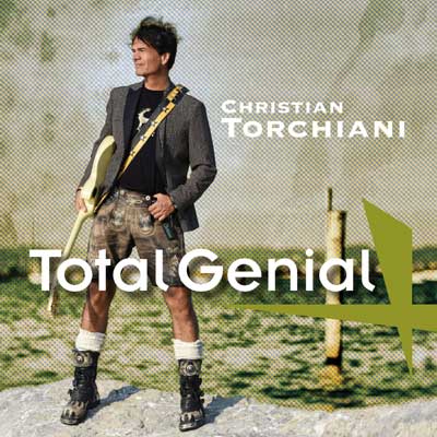 Christian Torchiani - Total Genial (Album am 30.10.2020) Christian Torchiani - Total Genial (Album am 30.10.2020)