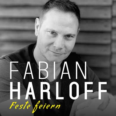 Fabian Harloff - Feste feiern