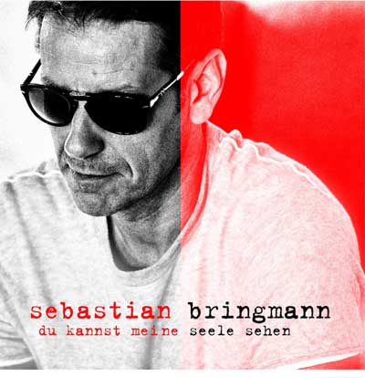 Sebastian Bringmann - Du kannst meine Seele sehen